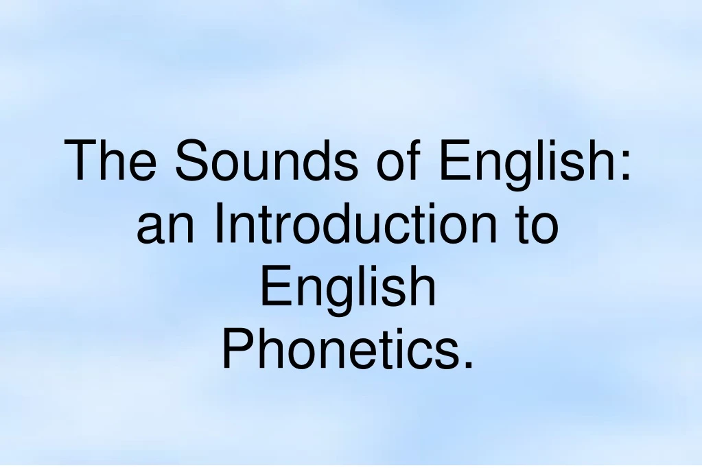the sounds of english an introduction to english