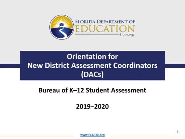 Orientation for New District Assessment Coordinators (DACs )