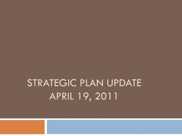 Strategic Plan update April 19, 2011
