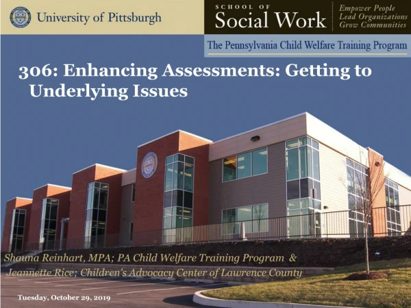 306: Enhancing Assessments: Getting to Underlying Issues