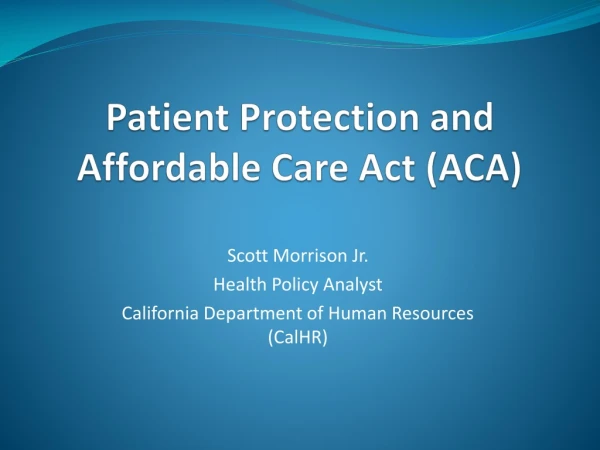 Patient Protection and Affordable Care Act (ACA)