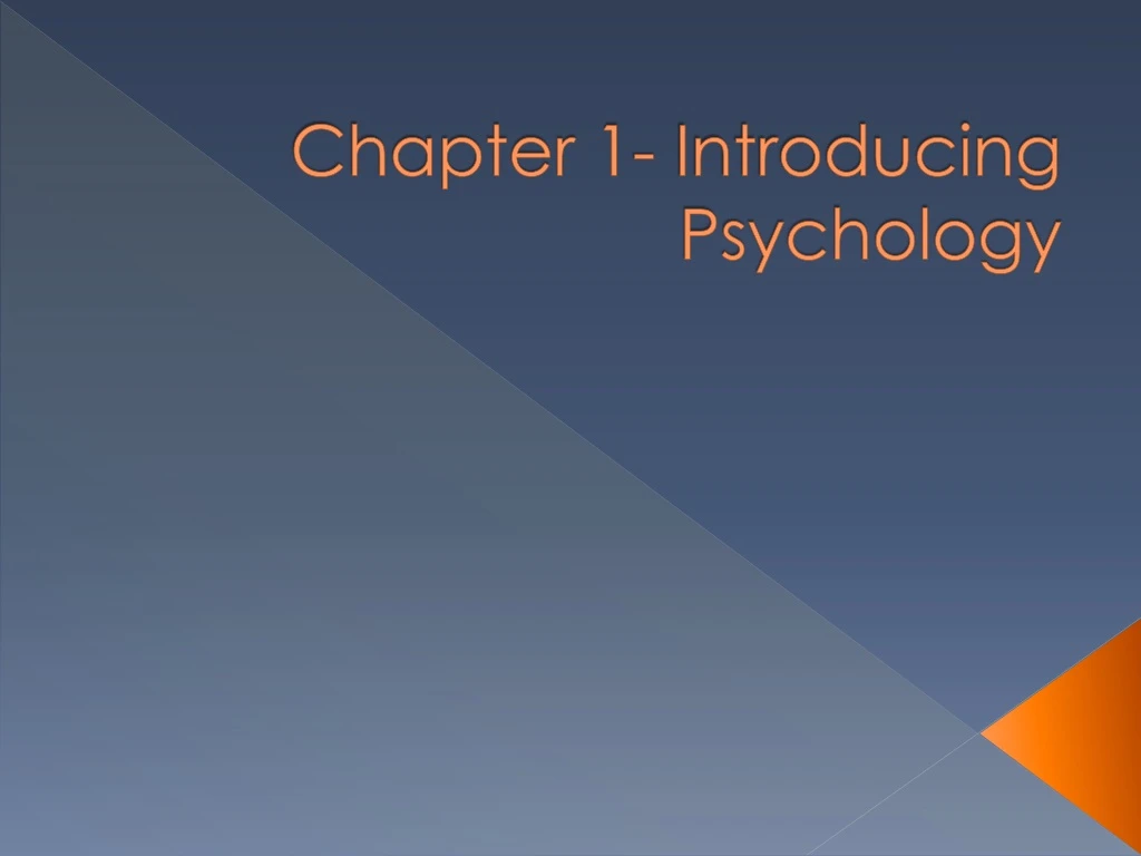 chapter 1 introducing psychology