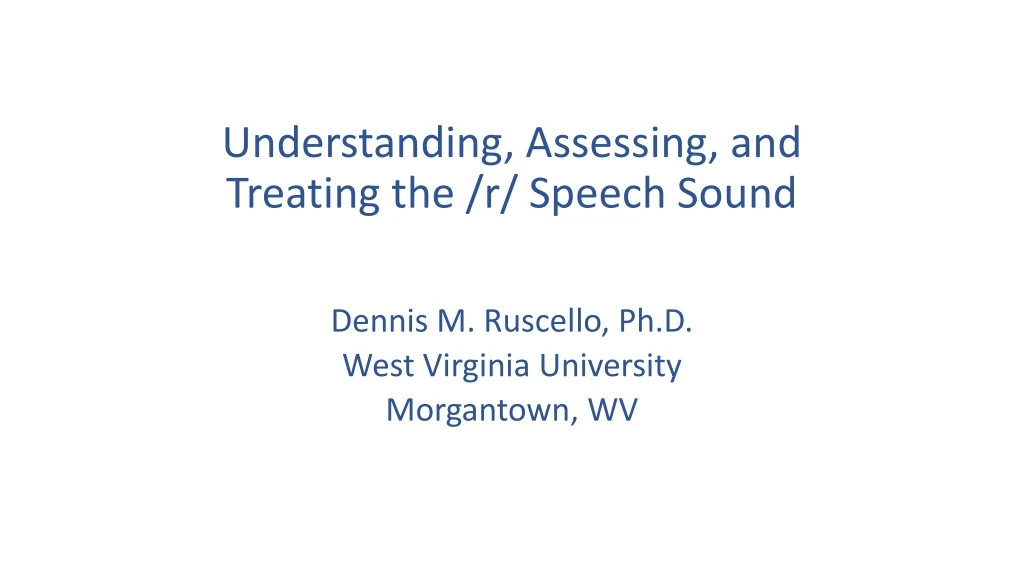 understanding assessing and treating the r speech sound