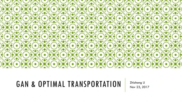 GAN &amp; Optimal Transportation