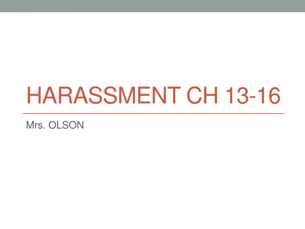 Harassment ch 13-16