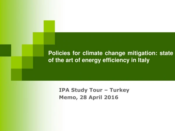 Policies for climate change mitigation : state of the art of energy efficiency in Italy