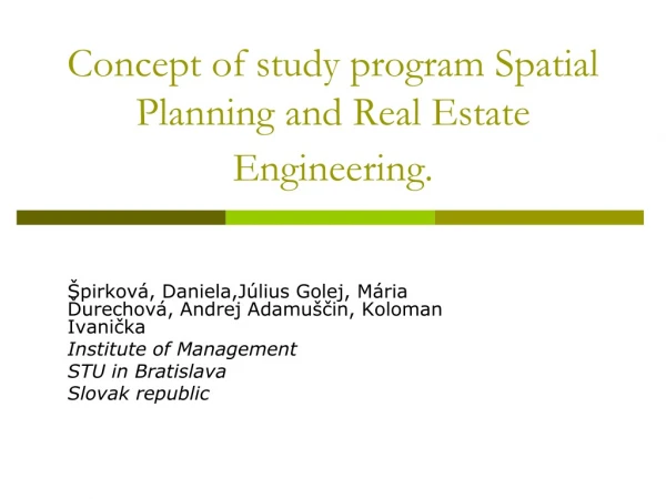 Concept of study program Spatial Planning and Real Estate Engineering.