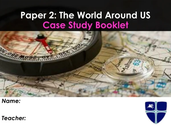 Paper 2: The World Around US Case Study Booklet