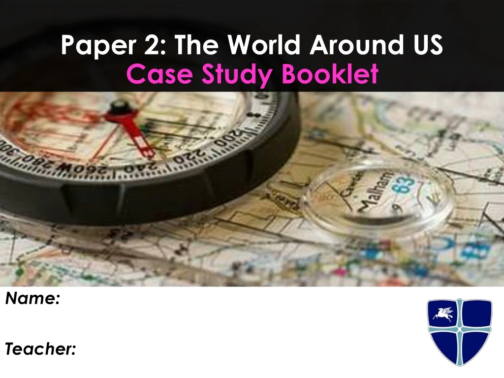 paper 2 the world around us case study booklet