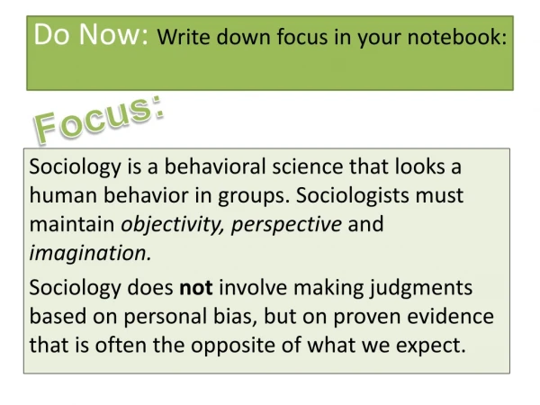 Do Now: Write down focus in your notebook: