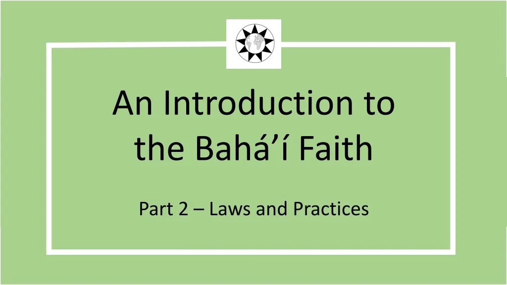 an introduction to the bah faith part 2 laws