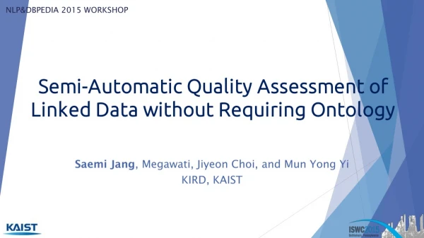 Semi-Automatic Quality Assessment of Linked Data without Requiring Ontology