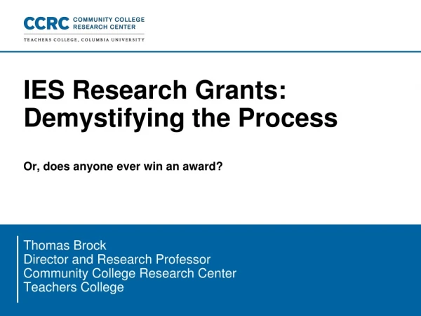 IES Research Grants: Demystifying the Process Or, does anyone ever win an award?