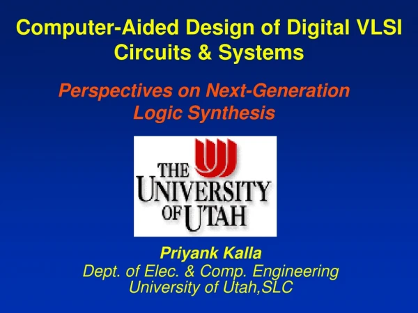 Computer-Aided Design of Digital VLSI Circuits &amp; Systems