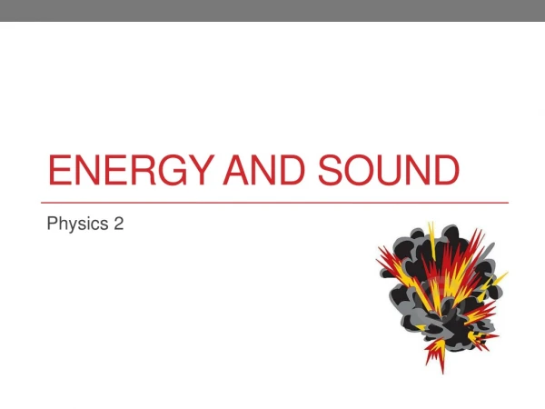 Energy and Sound