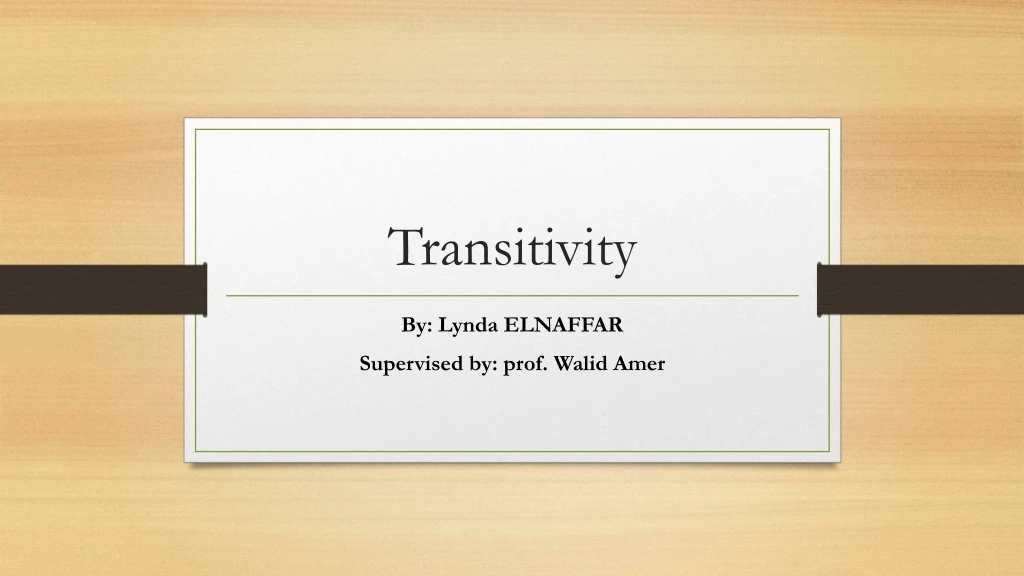 PPT - Transitivity PowerPoint Presentation, Free Download - ID:8809352