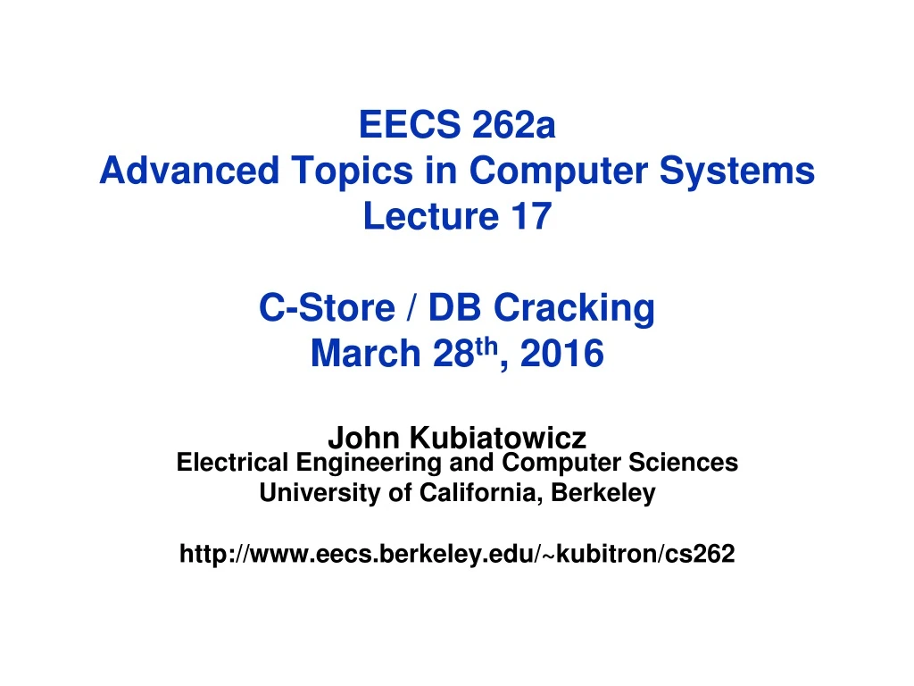 eecs 262a advanced topics in computer systems lecture 17 c store db cracking march 28 th 2016