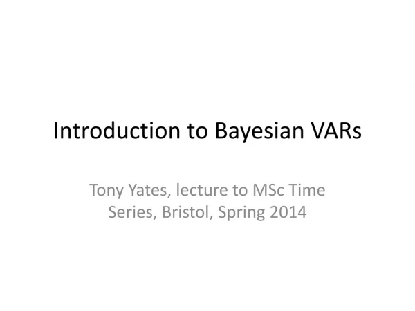 Introduction to Bayesian VARs