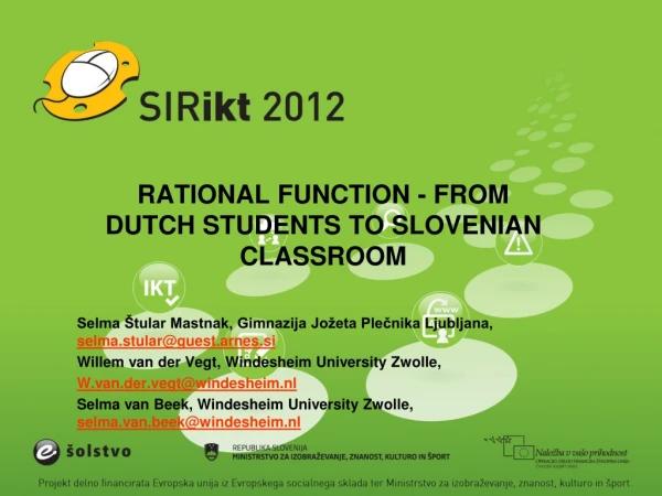 RATIONAL FUNCTION - FROM DUTCH STUDENTS TO SLOVENIAN CLASSROOM