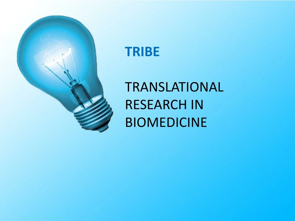 tribe translational research in biomedicine