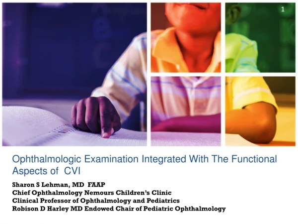 Ophthalmologic Examination Integrated With The Functional Aspects of CVI