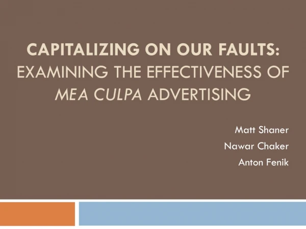 Capitalizing on our faults: Examining the Effectiveness of mea culpa Advertising