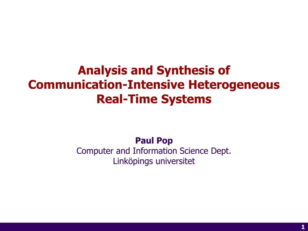 analysis and synthesis of communication intensive heterogeneous real time systems