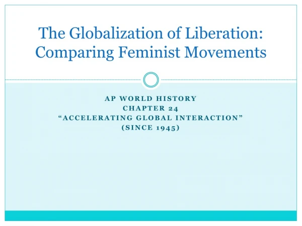 The Globalization of Liberation: Comparing Feminist Movements