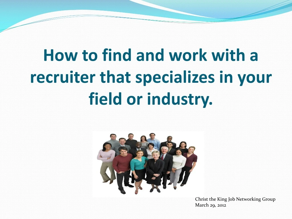 how to find and work with a recruiter that specializes in your field or industry