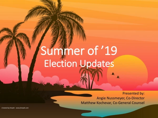 Summer of ’19 Election Updates