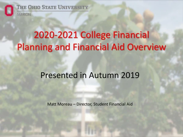 2020-2021 College Financial Planning and Financial Aid Overview