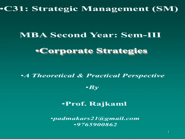 C31: Strategic Management (SM) MBA Second Year: Sem -III Corporate Strategies