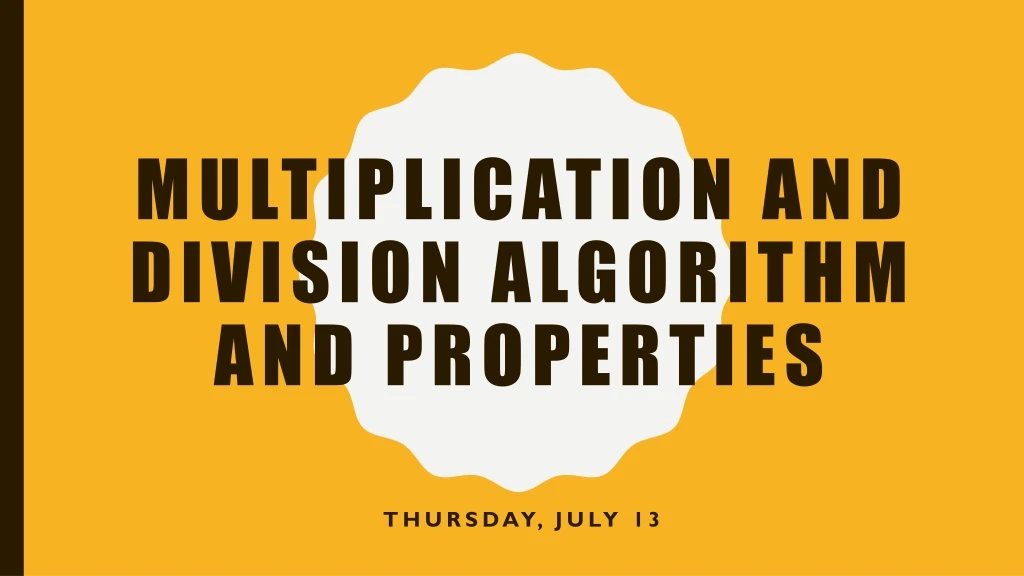 multiplication and division algorithm and properties
