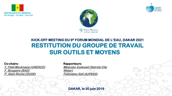 Co-chairs: Y. Filali Mecknassi (UNESCO) F. Bougaire (BAD) P. Alain Roche (OCDE)