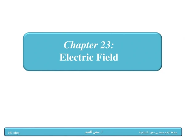Chapter 23: Electric Field