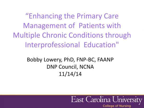 Bobby Lowery, PhD, FNP-BC, FAANP DNP Council, NCNA 11/14/14