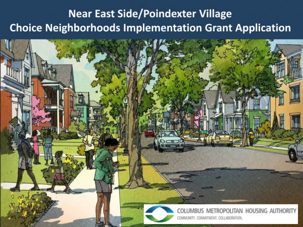 Near East Side/Poindexter Village Choice Neighborhoods Implementation Grant Application
