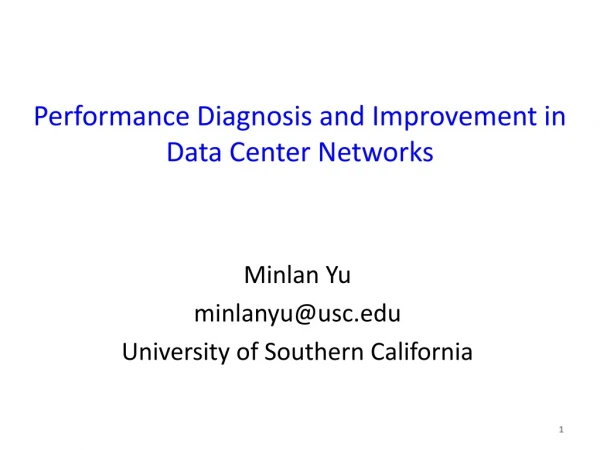 Performance Diagnosis and Improvement in Data Center Networks