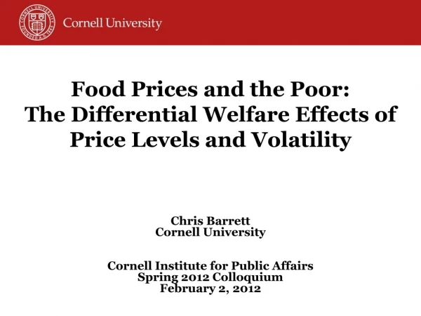 Food Prices and the Poor: The Differential Welfare Effects of Price Levels and Volatility