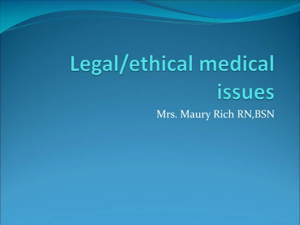 Legal/ethical medical issues