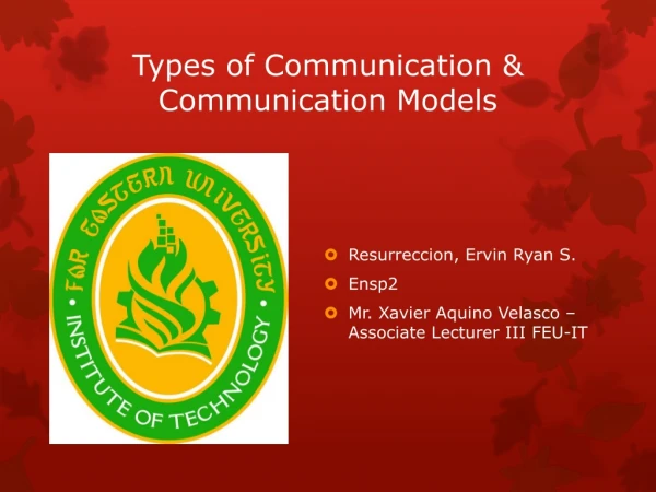 Types of Communication &amp; Communication Models