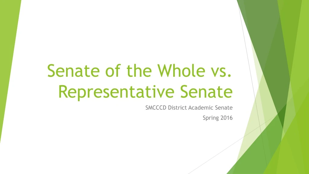 senate of the whole vs representative senate
