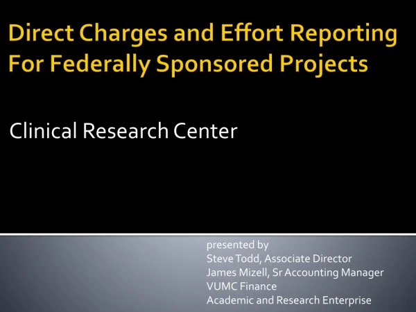 Direct Charges and Effort Reporting For Federally Sponsored Projects