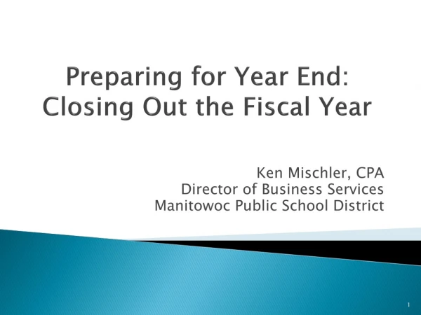 Preparing for Year End: Closing Out the Fiscal Year