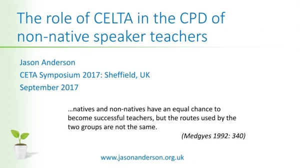 The role of CELTA in the CPD of non-native speaker teachers