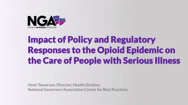 Hemi Tewarson, Director, Health Division National Governors Association Center for Best Practices