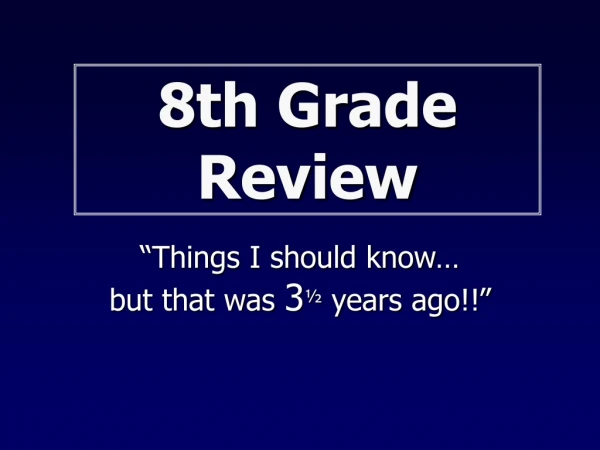 8th Grade Review