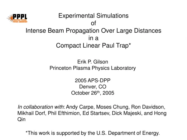 Erik P. Gilson Princeton Plasma Physics Laboratory 2005 APS-DPP Denver, CO October 26 th , 2005