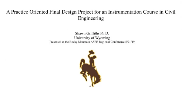 A Practice Oriented Final Design Project for an Instrumentation Course in Civil Engineering