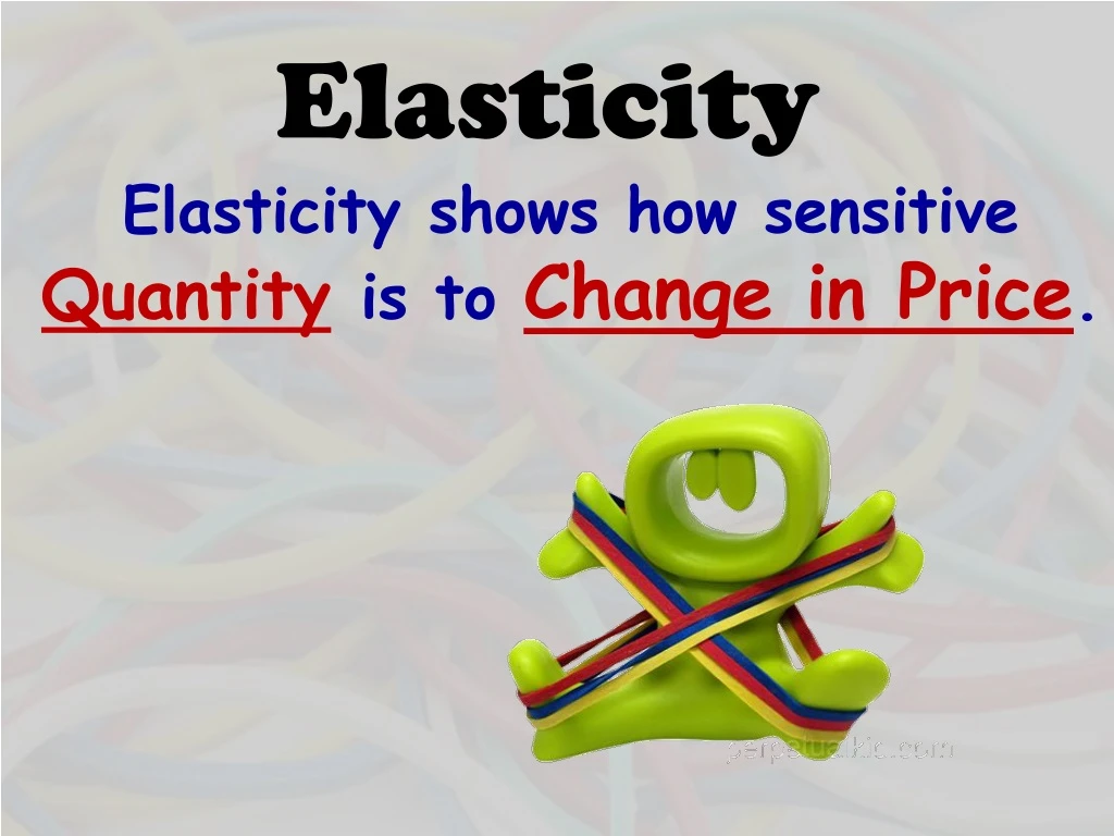 elasticity